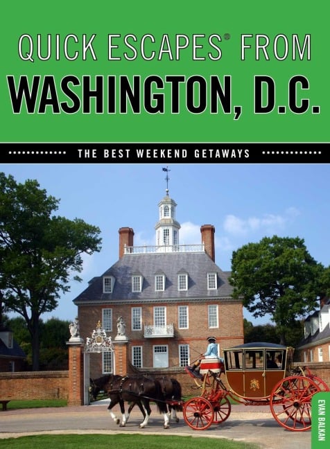 Quick Escapes® From Washington, D.C. - Evan Van Balkan