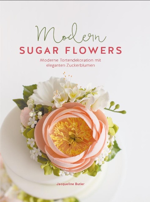 Modern Sugar Flowers - Jaqueline Butler