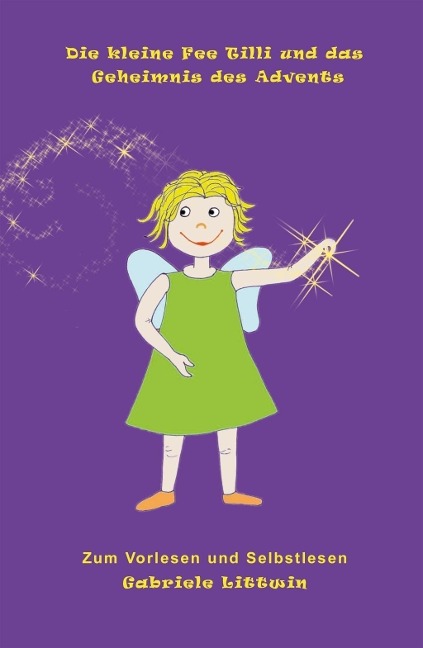 Die kleine Fee Tilli und das Geheimnis des Advents - Gabriele Littwin