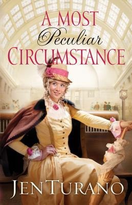 Most Peculiar Circumstance - Jen Turano