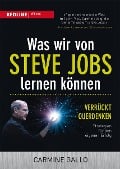 Cover-Bild zum Titel 'Was wir von Steve Jobs lernen können' von 'Carmine Gallo'