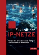 Cover-Bild zum Titel 'Zukunft der IP-Netze' von 'Anatol Badach, Erwin Hoffmann'