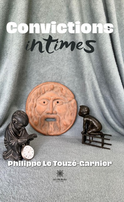 Convictions intimes - Philippe Le Touzé-Garnier