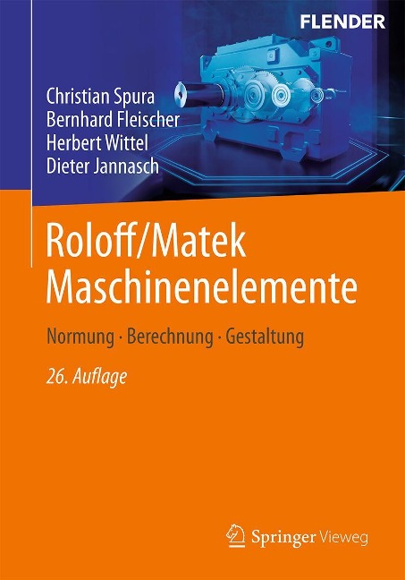 Roloff/Matek Maschinenelemente - Christian Spura, Bernhard Fleischer, Herbert Wittel, Dieter Jannasch