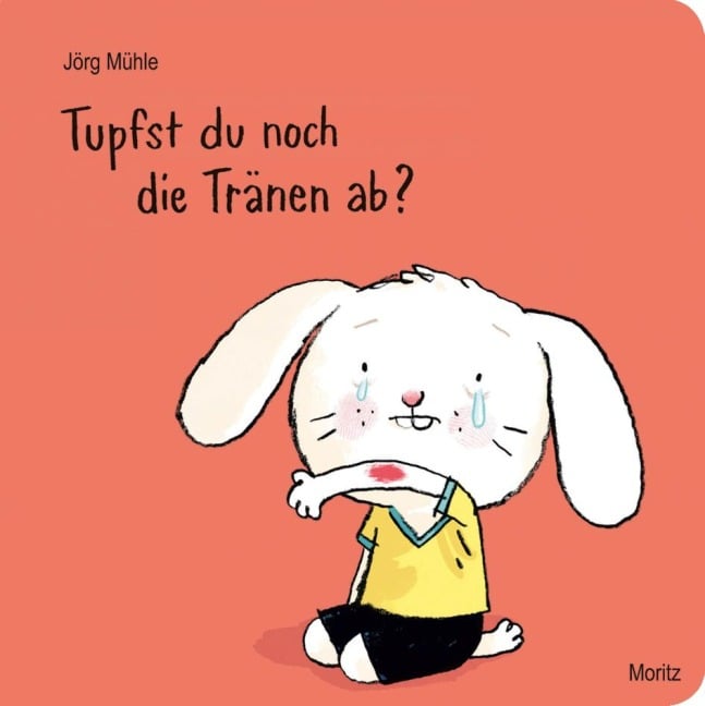 Tupfst du noch die Tränen ab - Jörg Mühle