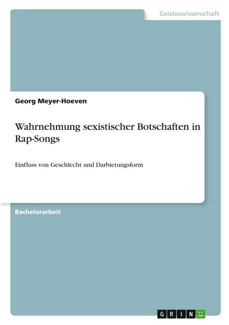 Wahrnehmung sexistischer Botschaften in Rap-Songs - Georg Meyer-Hoeven