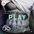Cover-Bild zum Titel 'Play Fake Baby' von 'Carrie Brigthon'