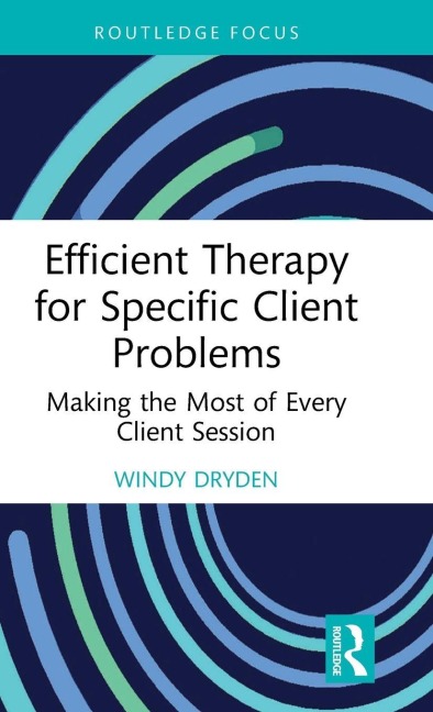 Efficient Therapy for Specific Client Problems - Windy Dryden