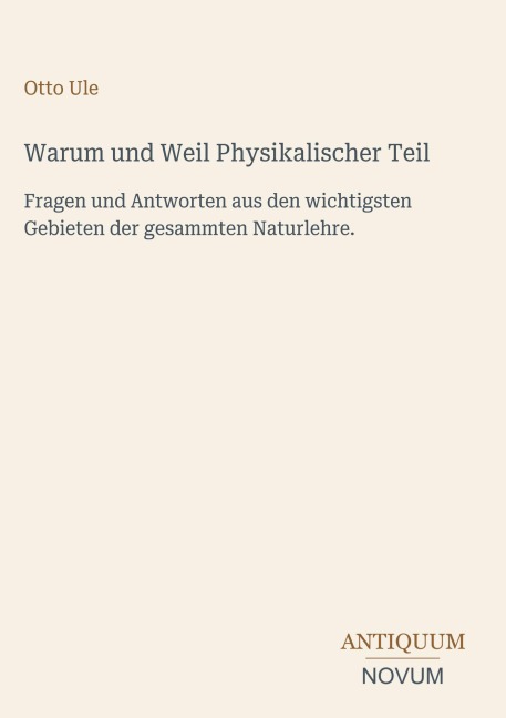 Warum und Weil Physikalischer Teil - Otto Ule