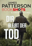 Cover-Bild zum Titel 'Dir bleibt der Tod' von 'James Patterson'