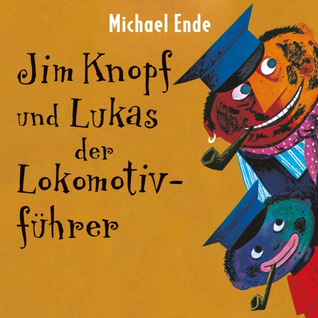 Jim Knopf und Lukas der Lokomotivführer - Michael Ende, Aleida Montijn