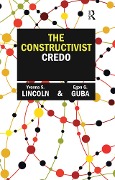 Cover-Bild zum Titel 'The Constructivist Credo' von 'Yvonna S Lincoln, Egon G Guba'