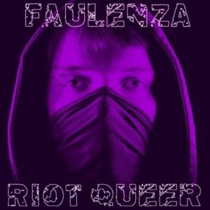 Riot Queer - Faulenza