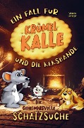 Die geheimnisvolle Schatzsuche! Ein Fall für Krümel Kalle und die Keksbande! Kinderbuch ab 6 Jahre. - Victoria Berlinger