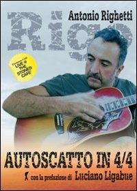 Autoscatto in 4/4 - Antonio Rigo Righetti