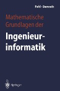 Cover-Bild zum Titel 'Mathematische Grundlagen der Ingenieurinformatik' von 'Peter J. Pahl, Rudolf Damrath'