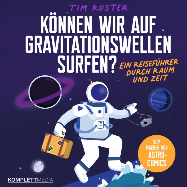 Können wir auf Gravitationswellen surfen? - Tim Ruster