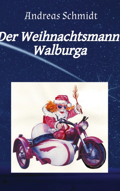 Der Weihnachtsmann Walburga - Andreas Schmidt