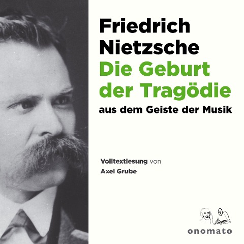 Die Geburt der Tragödie - Friedrich Nietzsche