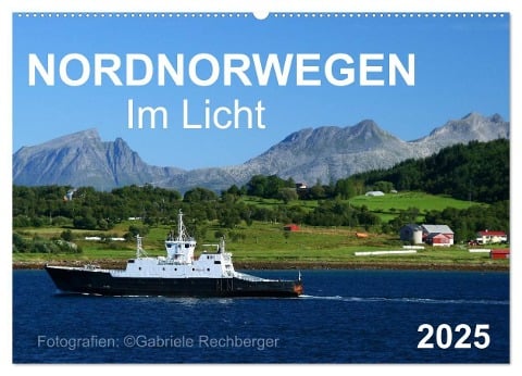 Nordnorwegen im Licht (Wandkalender 2025 DIN A2 quer), CALVENDO Monatskalender - Gabriele Rechberger