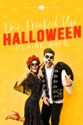 Cover-Bild zum Titel 'One Freaked Up Halloween (One Effed Up Holiday)' von 'Claire Raye'