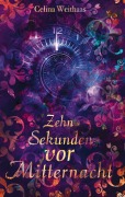 Cover-Bild zum Titel 'Zehn Sekunden vor Mitternacht' von 'Celina Weithaas'