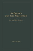 Aufgaben aus dem Wasserbau - Otto Streck