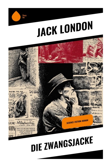 Die Zwangsjacke - Jack London