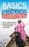 Cover-Bild zum Titel 'Basics für ein glückliches Hundeleben' von 'Paul Engels'