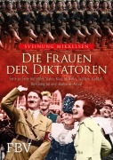Cover-Bild zum Titel 'Die Frauen der Diktatoren' von 'Sveinung Mikkelsen'