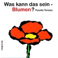 Was kann das sein - Blumen? - Yusuke Yonezu