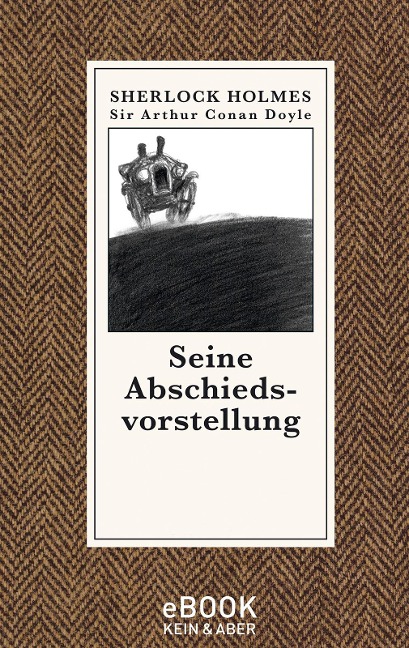 Seine Abschiedsvorstellung - Arthur Conan Doyle