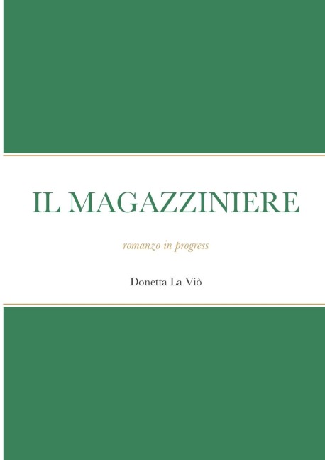 IL MAGAZZINIERE - Donetta La Viò