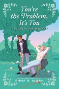 Cover-Bild zum Titel 'You're the Problem, It's You' von 'Emma R. Alban'
