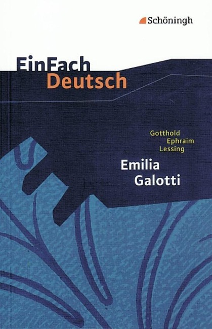 Emilia Galotti: Ein Trauerspiel in fünf Aufzügen. EinFach Deutsch Textausgaben - Gotthold Ephraim Lessing
