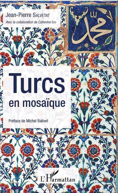 Turcs en mosaïque - Jean-Pierre Salvetat