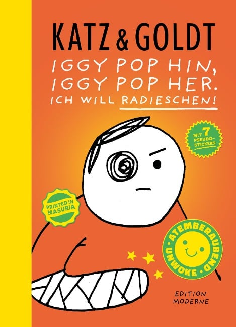 Iggy Pop hin, Iggy Pop her. Ich will Radieschen! - Stephan Katz, Max Goldt