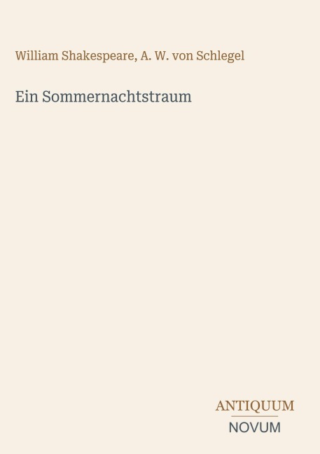 Ein Sommernachtstraum - William Shakespeare, A. W. von Schlegel