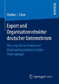 Cover-Bild zum Titel 'Export und Organisationsstruktur deutscher Unternehmen' von 'Markus J. Faber'