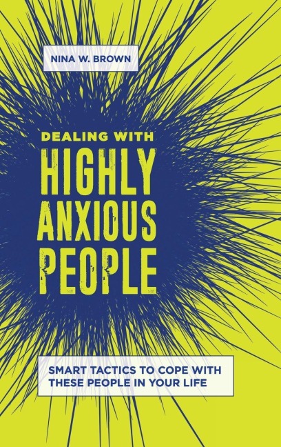 Dealing with Highly Anxious People - Nina Brown