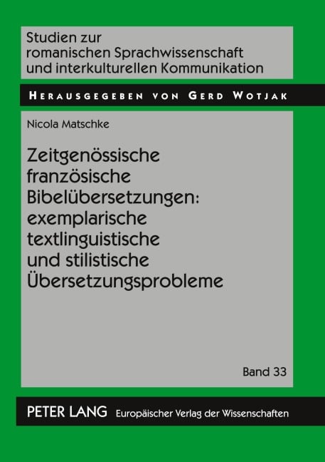 Zeitgenössische französische Bibelübersetzungen: exemplarische textlinguistische und stilistische Übersetzungsprobleme - Nicola Matschke