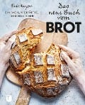 Cover-Bild zum Titel 'Das neue Buch vom Brot' von 'Eric Kayser'