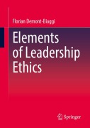 Cover-Bild zum Titel 'Elements of Leadership Ethics' von 'Florian Demont-Biaggi'