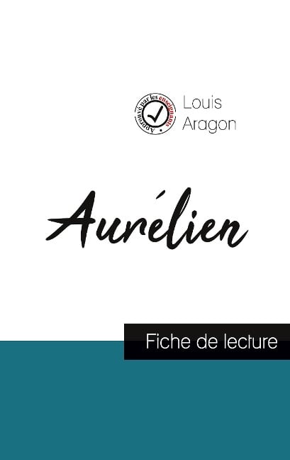 Aurélien de Louis Aragon (fiche de lecture et analyse complète de l'oeuvre) - Louis Aragon