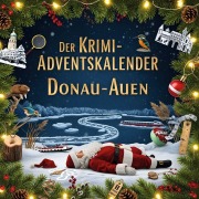 Cover-Bild zum Titel 'Der Krimi-Adventskalender Donau-Auen' von 'Paul Vogel'