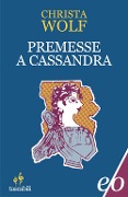 Cover-Bild zum Titel 'Premesse a Cassandra' von 'Christa Wolf'