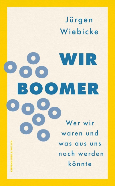 Wir Boomer - Jürgen Wiebicke
