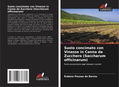 Cover-Bild zum Titel 'Suolo concimato con Vinasse in Canna da Zucchero (Saccharum officinarum)' von 'Rubens Pessoa de Barros'
