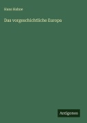 Cover-Bild zum Titel 'Das vorgeschichtliche Europa' von 'Hans Hahne'