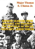 Cover-Bild zum Titel 'Lessons Learned From Advising And Training The Republic Of South Vietnam's Armed Forces' von 'Major Thomas E. Clinton Jr. Usmc'
